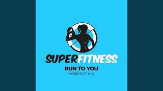 Run To You (Workout Mix 133 bpm)