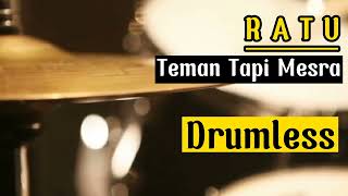 Drumless Backing Tracks RATU Teman Tapi Mesra