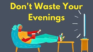 Don't Waste Your Evening|Learn English with Podcast Conversation |English Podcast #englishpodcast