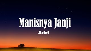 Arief - Manisnya Janji (Lirik Video) #lyrics