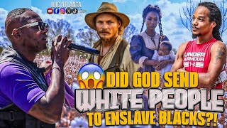 Did God Send White People To Enslave Blacks?