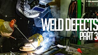 Stick Welding Defects: Part 3