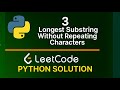 Leetcode  3. Longest Substring Without Repeating Characters - Python Solution