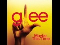 Maybe This Time - Glee Cast Version [Full HQ Studio]