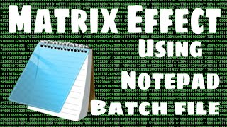 CREATE MATRIX EFFECT ON YOUR COMPUTER USING NOTEPAD || BATCH SCRIPT|| BLACK CODE