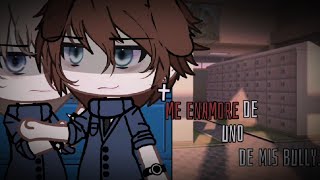 ~𝑴𝒆 𝒆𝒏𝒂𝒎𝒐𝒓𝒆 𝒅𝒆 𝒖𝒏𝒐 𝒅𝒆 𝒎𝒊𝒔 𝒃𝒖𝒍𝒍𝒚//Parte 2/3//#GachaLife//#Bl/Gay//#GachaBL