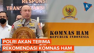 Polri Akan Segera Terima Rekomendasi Singkat Komnas HAM Terkait Kasus Brigadir J