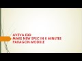 AVEVA E3D - CREATE NEW SPEC IN 5 MINUTES - PARAGON MODULE