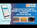 CARA MEMBUAT REKENING / ATM BNI BARU SECARA ONLINE CUMAN 5 MENIT JADI