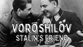 Voroshilov: Stalin's friend