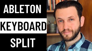 How To Create A Keyboard Split In Ableton (Two Ways)