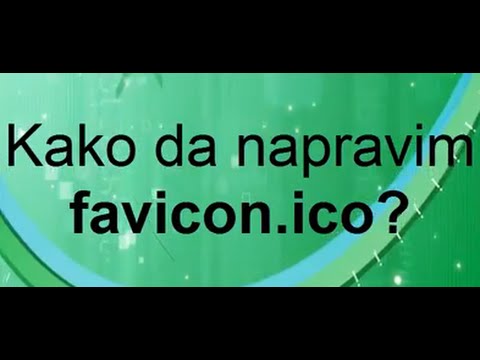Kako da napravim favicon.ico ikonicu?’ Kako da napravim favicon.ico ikonicu?