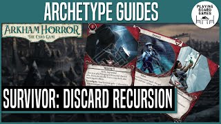 Survivor: Discard Recursion | Archetype Guides | Arkham Horror: The Card Game