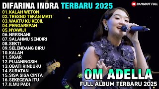 KALAH WETON - Difarina Indra - TRESNO TEKAN MATI - DIFARINA INDRA FULL ALBUM ADELLA TERBARU 2025