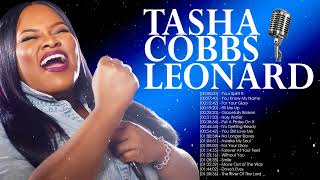 Tasha Cobbs Leonard - Best Playlist Of Gospel Songs 2023 - Most Popular Tasha Cobbs Songs