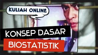 Kuliah Online Konsep Dasar Biostatistik