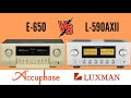 flagship audio Fighting Accuphase E-650 vs Luxman L-590AXII integrated amplifier