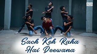 The Kings | Lyrical Dance Choreography | Sach keh Raha Hai Deewana | Avinash X Organic Souls