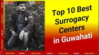 Top 10 Best Surrogacy Centres in Guwahati | Unique Creators |