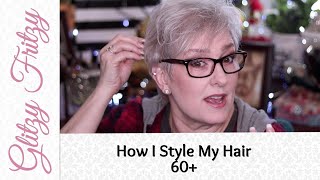 How I Style My Thin Gray Hair 60+ (OLDER see below for NEWER video)