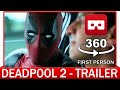 360° VR VIDEO - DEADPOOL 2 | The Trailer (2018) - VIRTUAL REALITY 3D