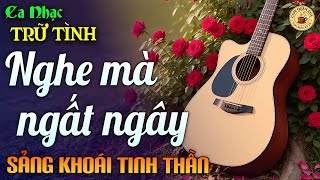 Nhạc BOLERO Trữ Tình TOÀN BÀI HAY - Nhạc Vàng Sến Xưa Tâm Trạng CỰC KỲ ÊM TAI - NGHE LÀ SAY MÊ MẨN
