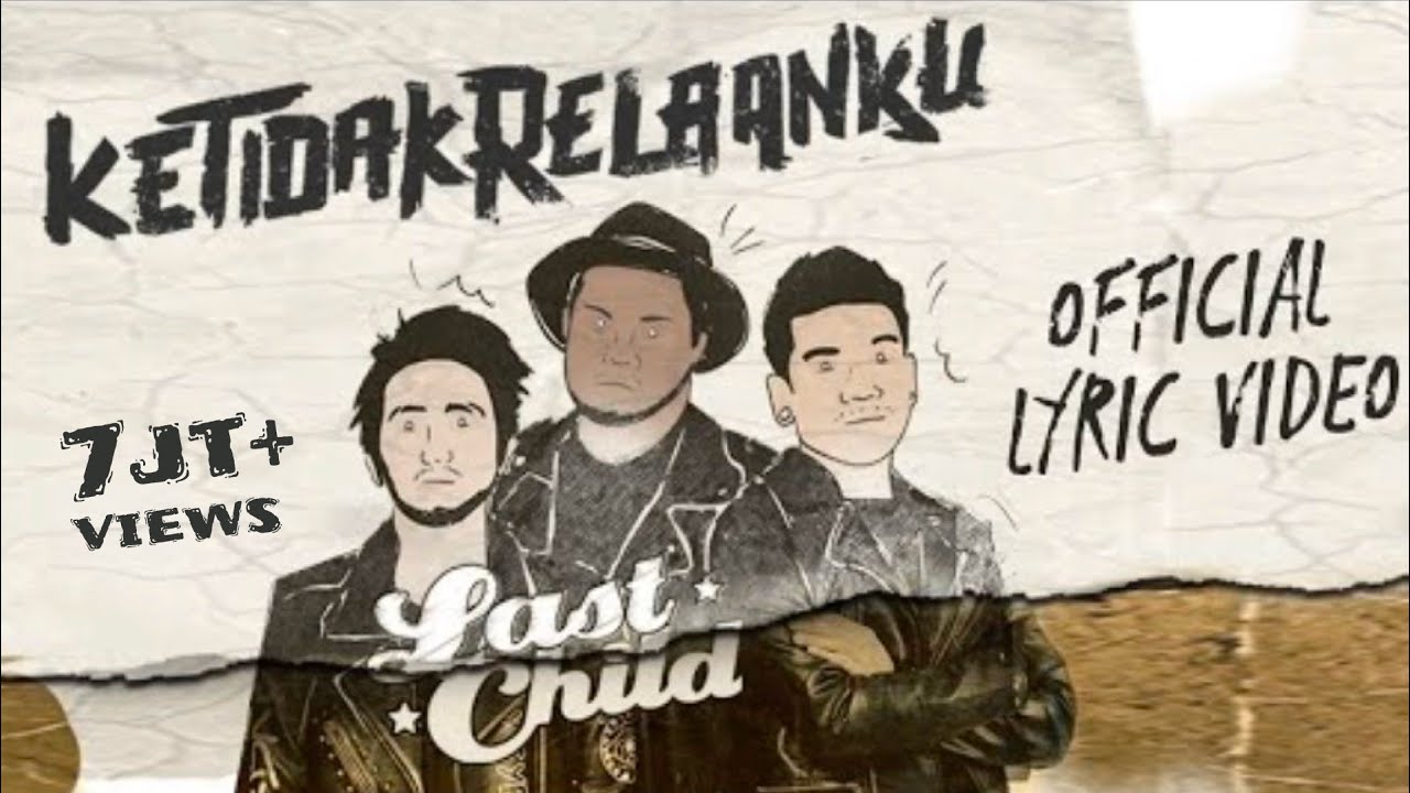Last Child - Ketidakrelaanku Last Child - Ketidakrelaanku
