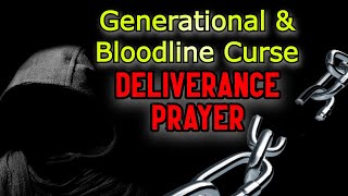 Generational/Bloodline Demons & Curses Deliverance Prayer
