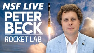 NSF Live: Peter Beck - Rocket Lab's Electron from Wallops, Neutron, and More