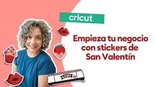 Cricut para principiantes. Stickers de San Valentín con @lachuncheria.mx