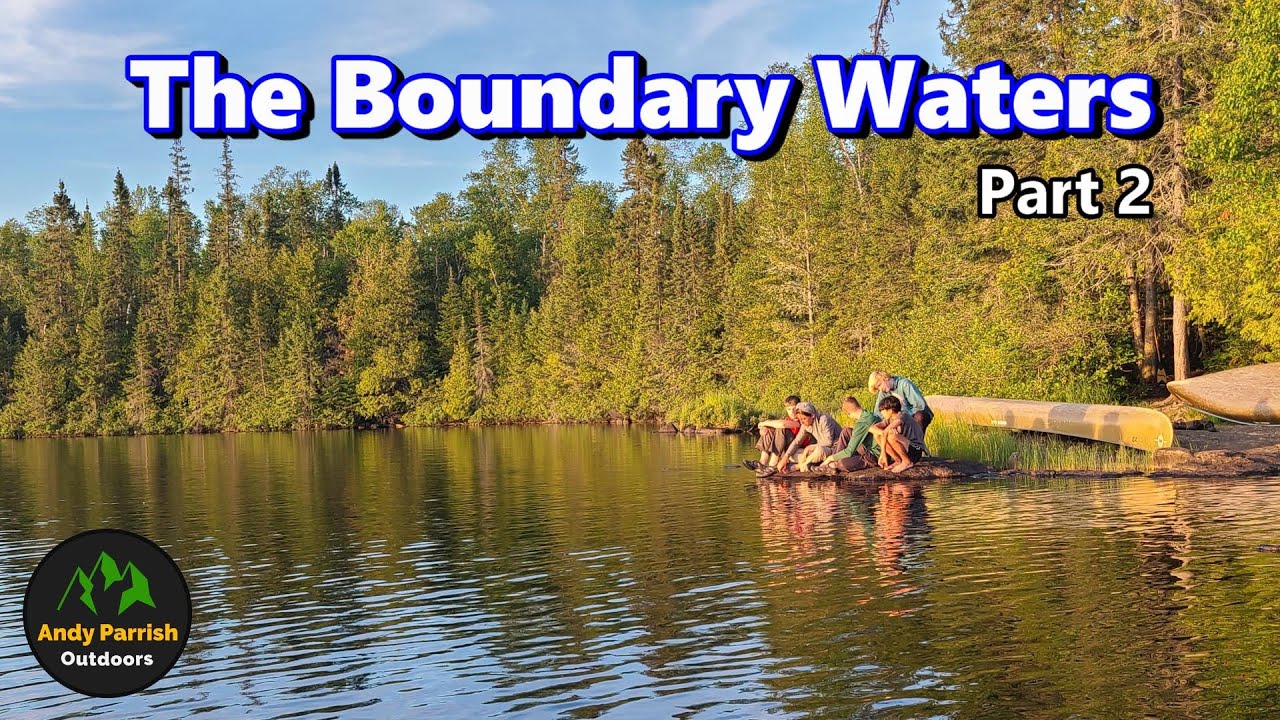 Boundary Waters (BWCA) - Part 2 - YouTube