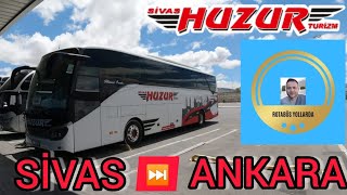 #40 Sivas Huzur Turizm  | Sivas - Ankara  |  Otobüs Yolculuğu