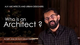 ആരാണ് ഒരു ആർക്കിടെക്റ്റ്?   Who is an Architect ?