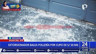 Extorsionadores atacan pollería en Huaycán: exigen pago de S/ 50 mil