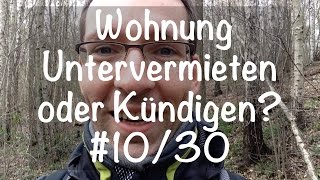 Während der Weltreise Wohnung untervermieten oder vorher kündigen? - #10 von 30