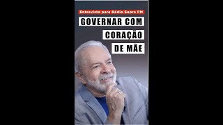 Lula: É preciso governar com coração de mãe