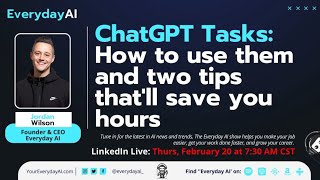 ChatGPT Tasks: How to use them and two tips that'll save you hours