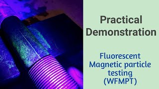 Practical Fluorescent Magnetic Particle Testing ll WFMT of bolt section ll NDT Level 2 MPT