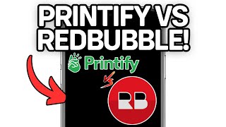 NEW! PRINTIFY VS REDBUBBLE: BEST PRINT ON DEMAND PLATFORM 2025?