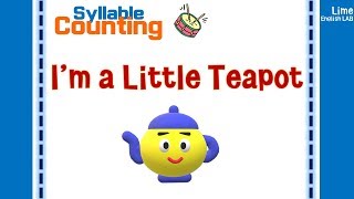 [Nursery Rhymes _ I'm a Little Teapot] Syllable Counting