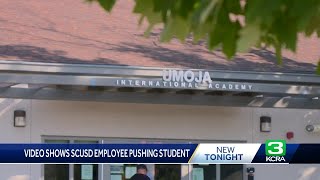 SCUSD employee on leave after video of him pushing student surfaces