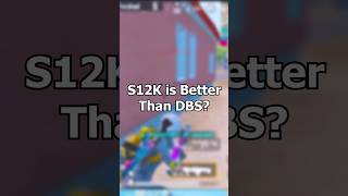 S12K is *BETTER* Than DBS??🤬 #shorts #youtubeshorts #pubgmobile