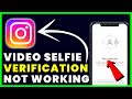 Instagram Video Selfie Verification Not Working: How to Fix Instagram Video Selfie Verification