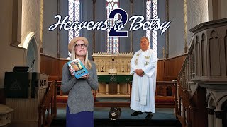 Heavens to Betsy 2 (2019) | Full Movie | Karen Lesiewicz | Jim O'Heir | Steve Parks | Robert Alaniz
