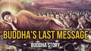 BUDDHA'S LAST MESSAGE - Be Your Own Saviour