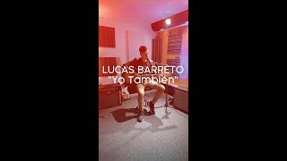 Lucas Barreto | Yo también | Cover Acústico Hillsong (Video Vertical)