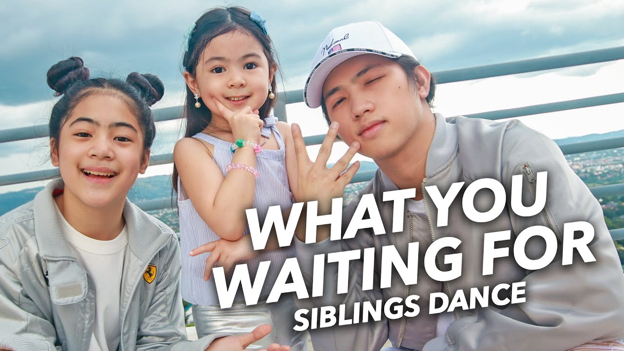 Somi What You Waiting For Siblings Dance Ranz And Niana Ft Natalia