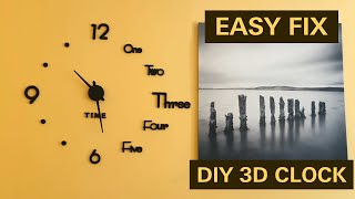 DIY 3D CLOCK / EASY FIX