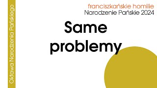 Same problemy: Narodzenie Pańskie 2024