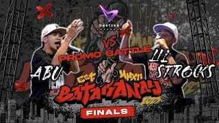 Batakanay Tournament 2023 (Finals - PROMO BATTLE) | ABU vs Lil Strocks